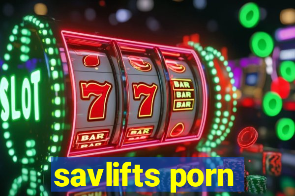 savlifts porn